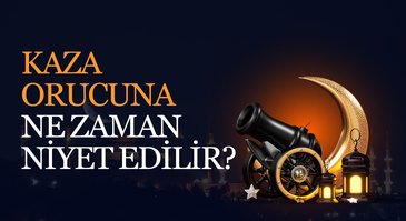 Kaza orucuna ne zaman niyet edilir?