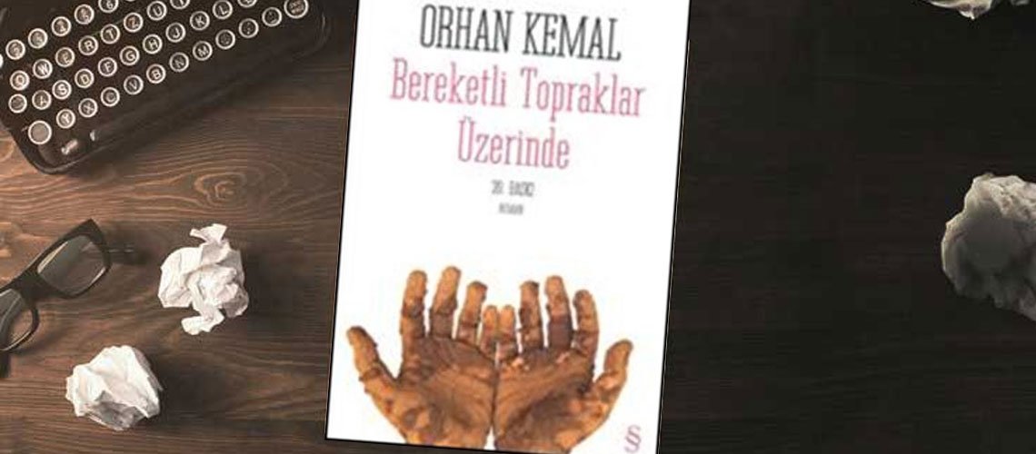 ADANA; Bereketli Topraklar Üzerinde, Orhan Kemal, 1954