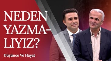 Neden Yazmalıyız? I Düşünce ve Hayat