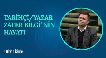 Zafer Bilgi I Anıların İzinde