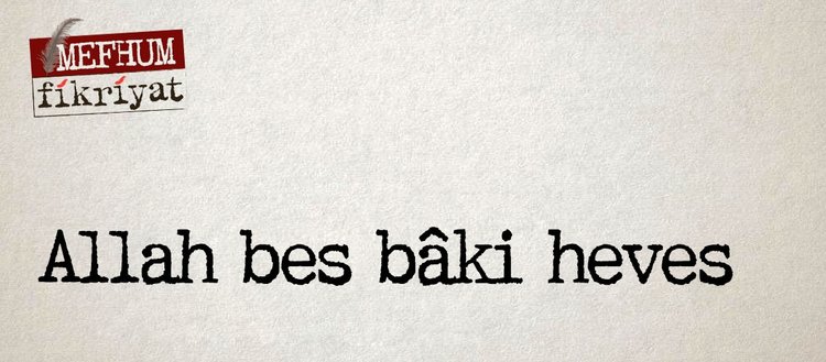 Allah Bes Baki Heves Fikriyat