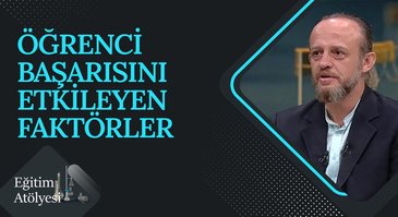 Öğrenci Başarısını Etkileyen Faktörler I Eğitim Atölyesi