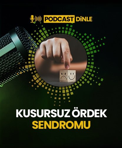 PODCAST I Kusursuz Ördek Sendromu