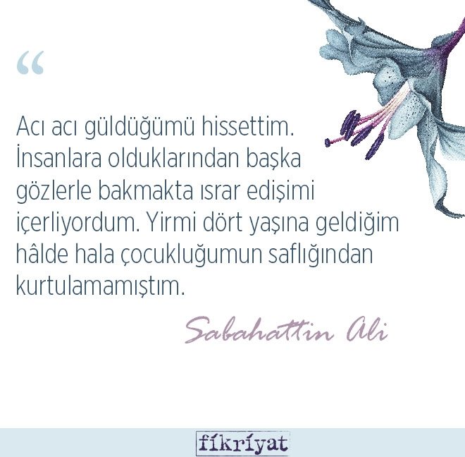 Sabahattin Ali’den insan ruhuna dokunan 40 alıntı