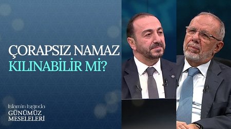 Namaz kılarken çorap giymek gerekiyor mu? | İslam'ın Işığında Günümüz Meseleleri