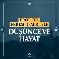 Podcast Ekrem Demirli ile Düşünce ve Hayat
