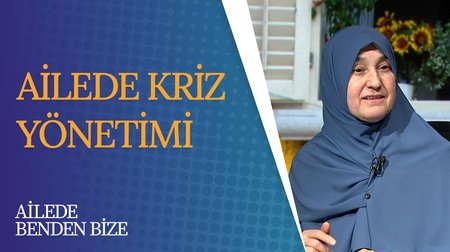 Ailede Kriz Yönetimi I Ailede Benden Bize