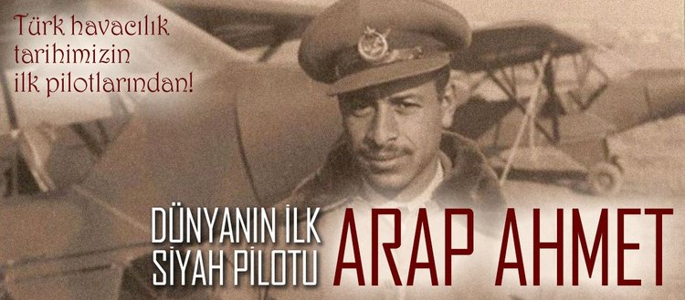 Dünyanın ilk siyah pilotu: Arap Ahmet