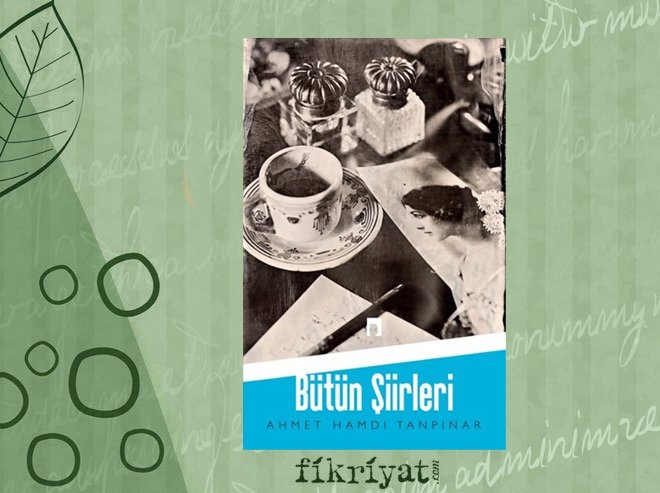 Bütün Şiirleri - Ahmet Hamdi Tanpınar