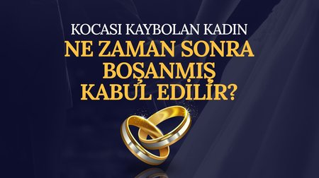 Eşi kaybolmuş bir kadın kaç yıl sonra boşanmış sayılır?