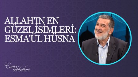 Allah'ın En Güzel İsimleri: Esma'ül Hüsna | Cuma Sohbetleri 