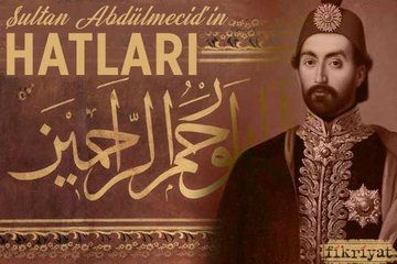 Sultan Abdülmecid’in hatları