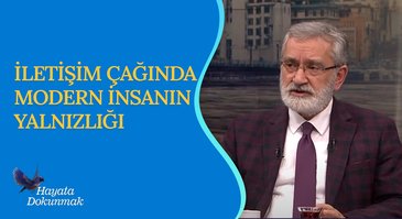 Kişinin Kendisiyle İletişimi I Hayata Dokunmak