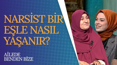 Narsist Bir Eşle Yaşamak | Ailede Benden Bize