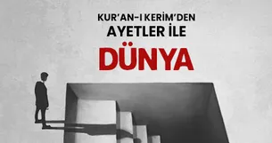 Kur’an-ı Kerim’den ayetler ile dünya