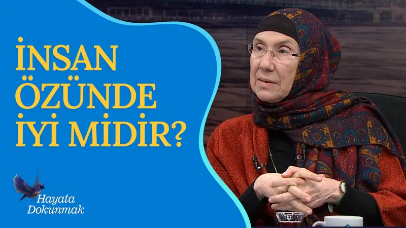 Yaşam Sanatında İyilik | Hayata Dokunmak