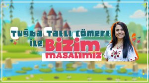 Tuğba Tatlı Cömert ile Bizim Masalımız | Turkuvapp