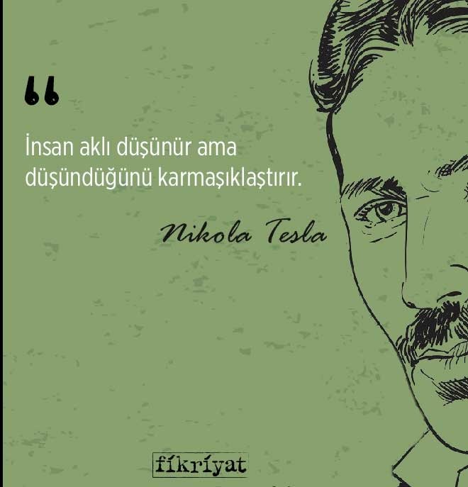 Elektriğin dahisi: Nikola Tesla’dan ilham veren 25 alıntı