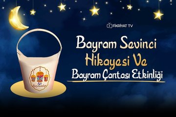 Nergiz Mert Ocaklı ile Bayram Sevinci Masalı I Bayram Çantası Etkinliği