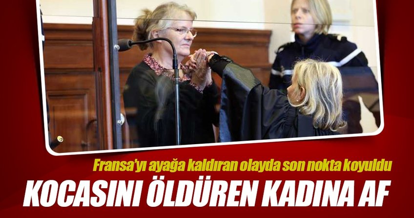 Fransa’da kocasını öldüren kadına af