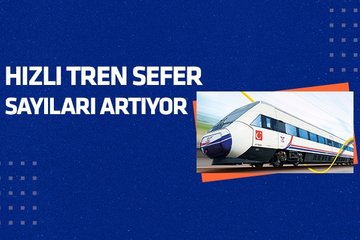 Hızlı tren sefer sayıları artırılıyor