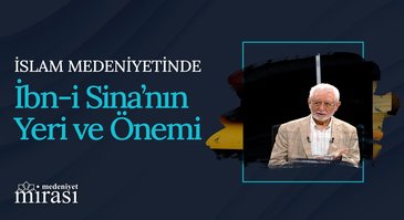 İslam Medeniyetinde İbn-i Sina | Medeniyet Mirası