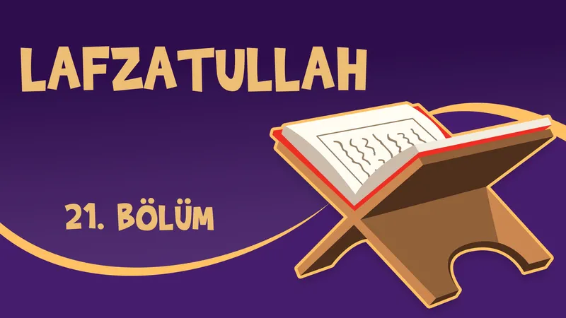 Kur’an Öğreniyorum - 22. Bölüm