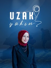 Uzak Yakın | Turkuvapp