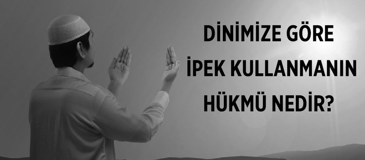 Erkeklerin Ipekli Elbise Giymesi Caiz Midir Dinimize Gore Ipek Kullanmanin Hukmu Nedir Fikriyat