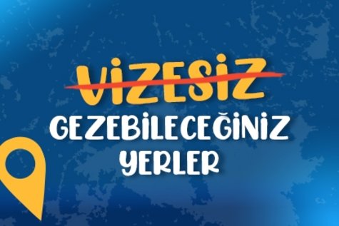 Vizesiz gezebileceğiniz yerler