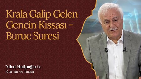 Buruc Suresi Tefsiri I Nihat Hatipoğlu ile Kur'an ve İnsan