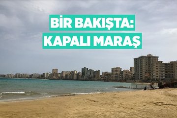 Bir bakışta: Kapalı Maraş