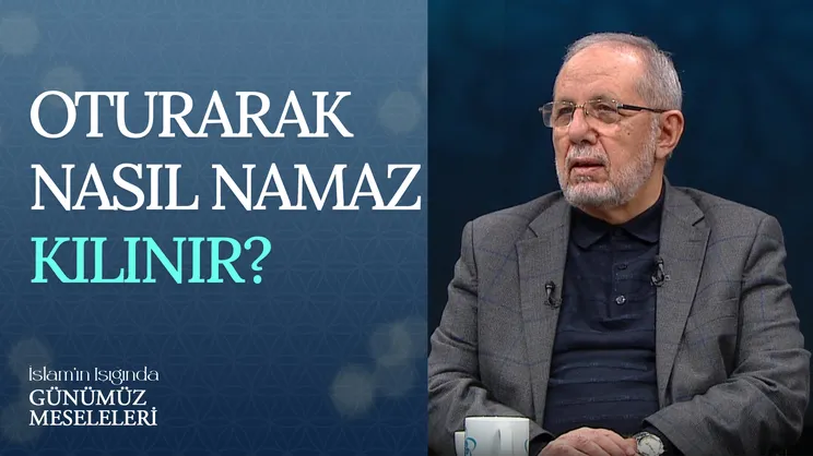 Oturarak Nasıl Namaz Kılınır?