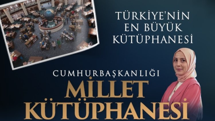 Türkiye’nin en büyük kütüphanesi: Cumhurbaşkanlığı Millet Kütüphanesi