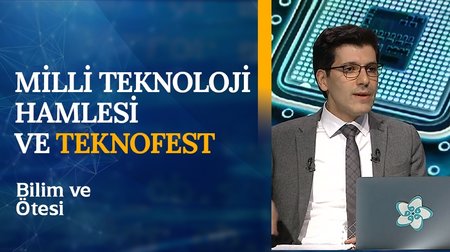 Milli Teknoloji Hamlesi ve Teknofest I Bilim ve Ötesi 