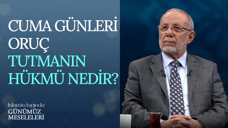 Cuma Günleri Oruç Tutmanın Hükmü Nedir?