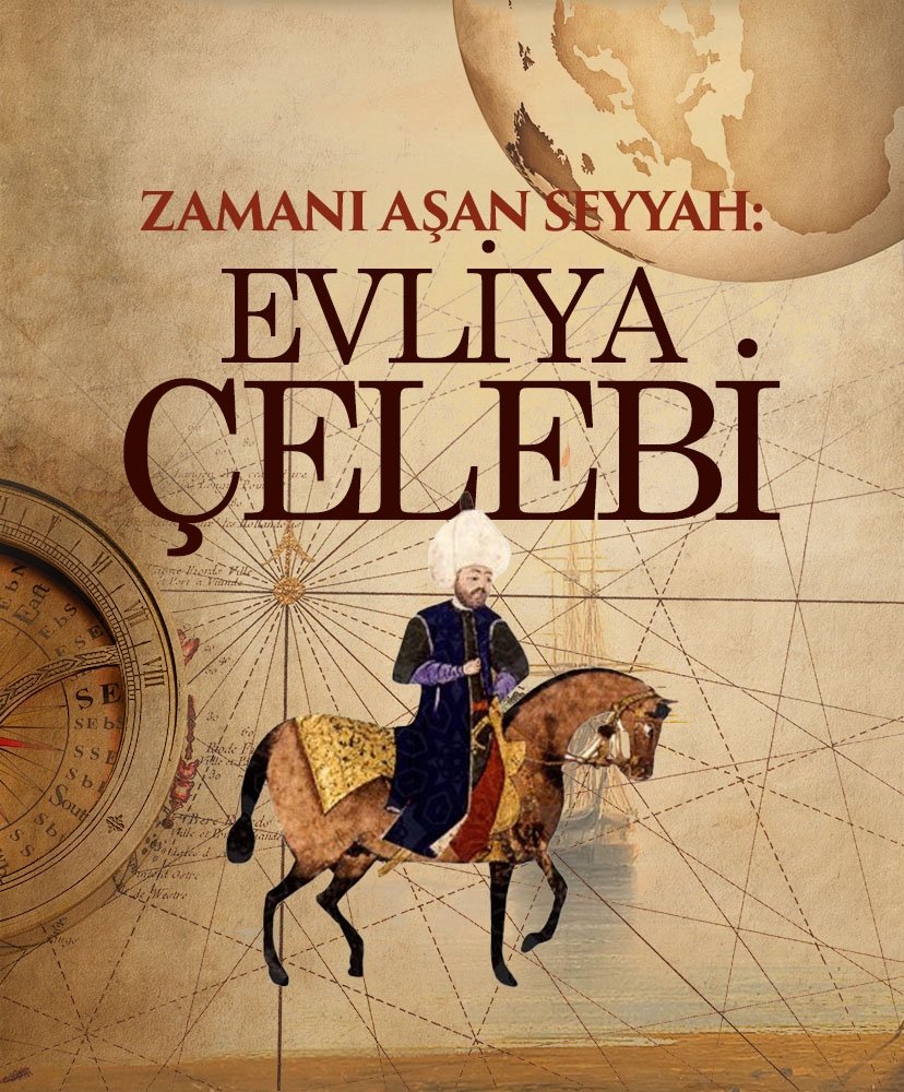 Zamanı aşan seyyah: Evliya Çelebi