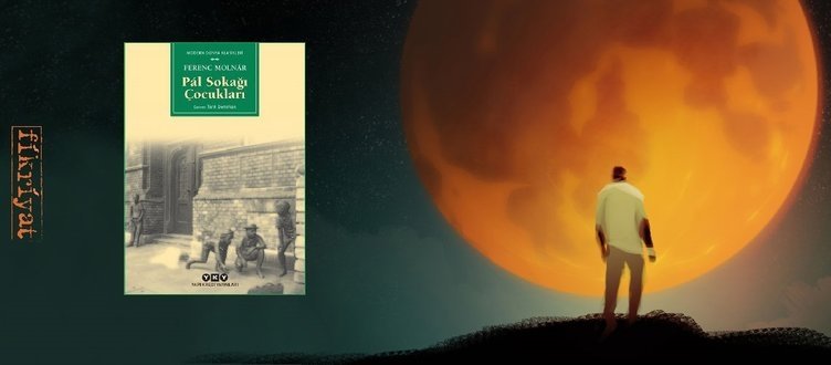 Pal Sokağı Çocukları - Ferenc Molnar