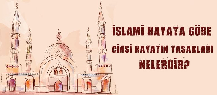 islam a gore cinsi hayattaki yasaklar