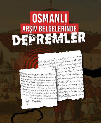 Osmanlı arşiv belgelerinde depremler