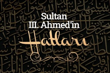 Sultan III. Ahmed’in hatları