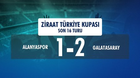 Alanyaspor 1-2 Galatasaray (Ziraat Türkiye Kupası Son 16 Turu)