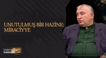 Unutulmuş bir hazine: Miraciyye | Enderun Sohbetleri