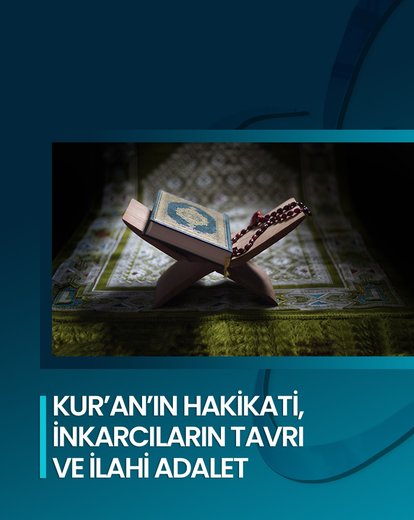 Kur’an’ın Hakikati ve İlahi Adalet