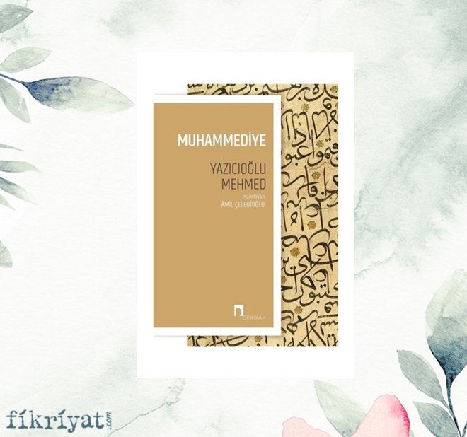 MUHAMMEDİYE - YAZICIOĞLU MEHMET