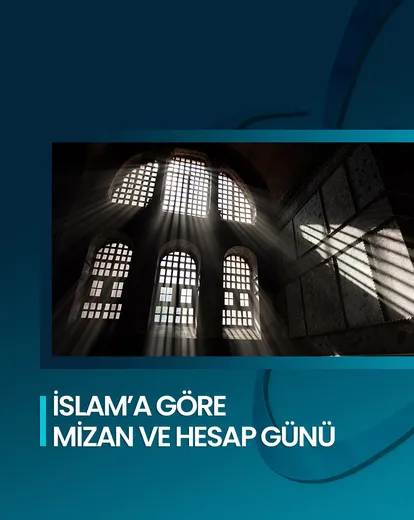 İslam’a Göre Mizan ve Hesap Günü