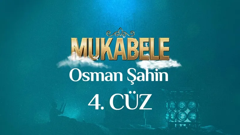 Osman Şahin’in sesinden 4. Cüz I Mukabele
