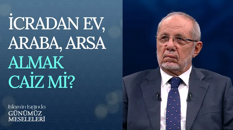İcradan Ev, Araba, Arsa Almak Caiz Mi?