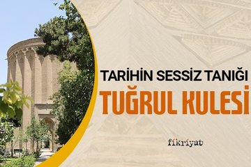 Tarihin gizli tanığı: Tuğrul Kulesi