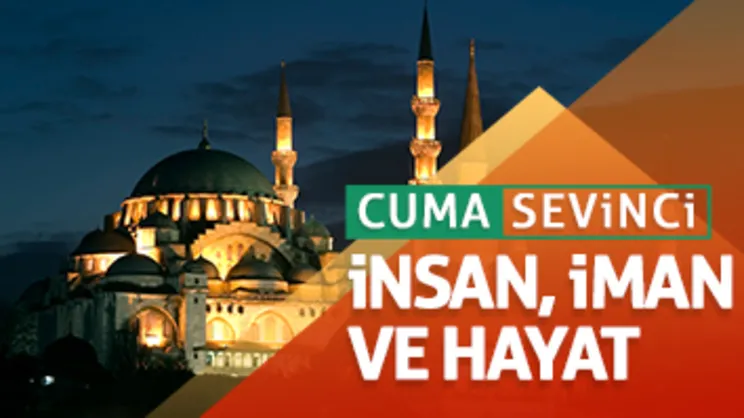 Cuma Sevinci I İnsan, İman ve Hayat